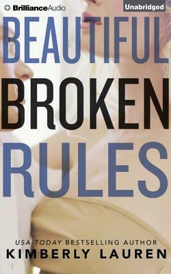 Beautiful Broken Rules by Kimberly Lauren