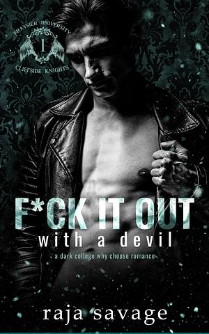 F*ck It Out With A Devil by Raja Savage