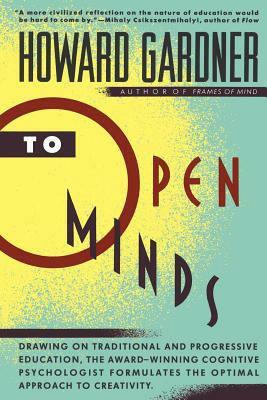 To Open Minds by Howard Gardner