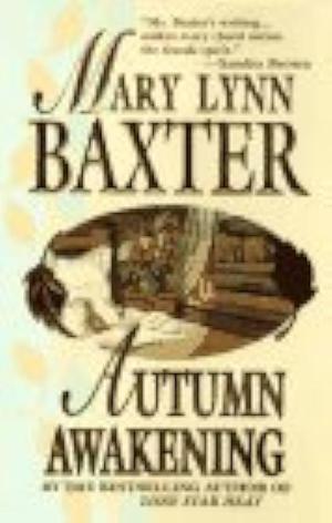 Autumn Awakening by Mary Lynn Baxter