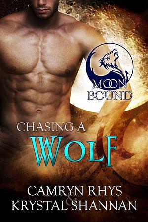 Chasing A Wolf by Camryn Rhys, Camryn Rhys, Krystal Shannan