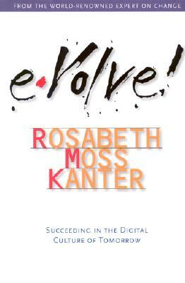 Evolve by Rosabeth Moss Kanter