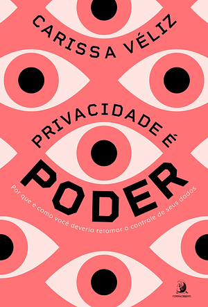 Privacidade é poder by Carissa Véliz