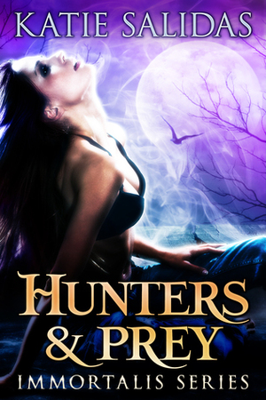 Hunters & Prey by Katie Salidas