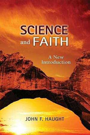 Science and Faith: A New Introduction by John F. Haught