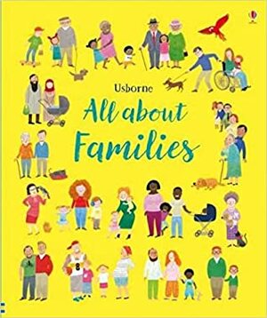 MY FIRST BOOK ALL ABOUT FAMILIES by Felicity Brooks