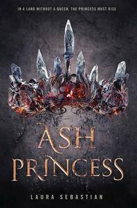 Ash Princess by Laura Sebastian