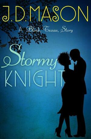 Stormy Knight: A Blink, Texas, Story by J.D. Mason