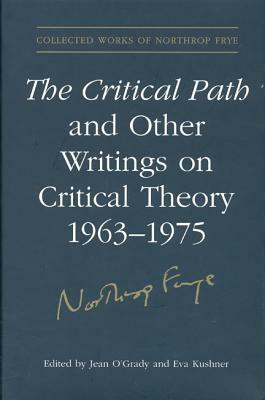 The Critical Path and Other Writings on Critical Theory, 1963-1975 by 