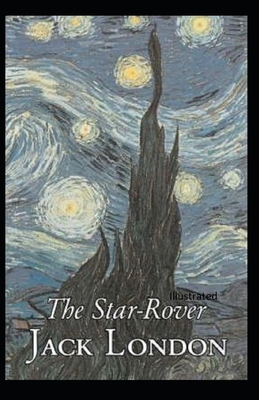 The Star Rover Illustrated by Jack London