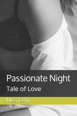 Passionate Night: Tale of Love by Tasty, Aditya Swaroop