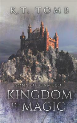 Kingdom of Magic by K.T. Tomb