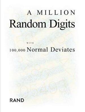 A Million Random Digits with 100,000 Normal Deviates by Michael D. Rich