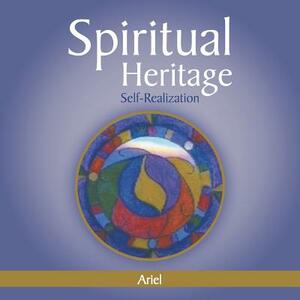 Spiritual Heritage: Self-Realization by Ariel