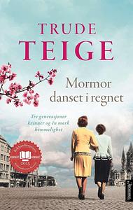 Mormor danset i regnet by Trude Teige