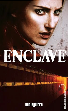 Enclave by Ann Aguirre