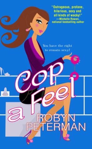 Cop a Feel by Robyn Peterman