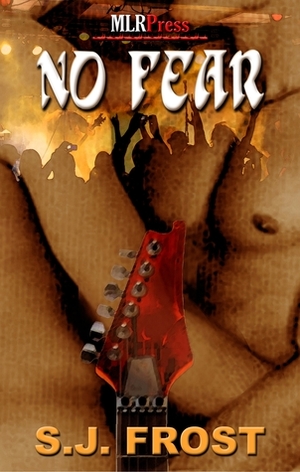No Fear by S.J. Frost