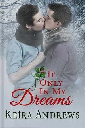 If Only in My Dreams by Keira Andrews