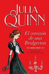 El corazón de una Bridgerton by Julia Quinn