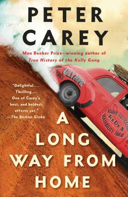 A Long Way from Home by Peter Carey