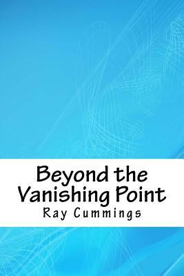 Beyond the Vanishing Point by Ray Cummings