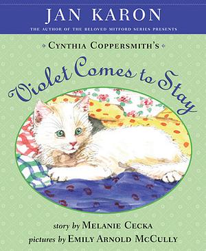 Violet Comes to Stay by Melanie Cecka