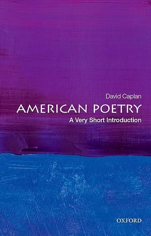 American Poetry: A Very Short Introduction by David Caplan