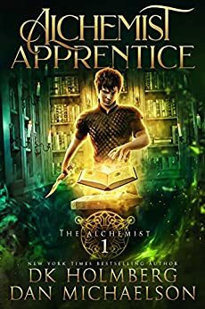 Alchemist Apprentice by Dan Michaelson, D.K. Holmberg