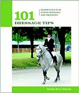 101 Dressage Tips: Essentials for Training and Competition by Barbara Burn