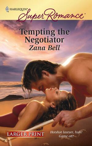 Tempting The Negotiator by Zana Bell
