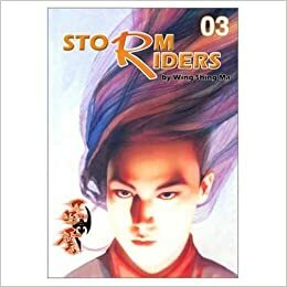 Storm Riders, Volume 3 by Wing Shing Ma