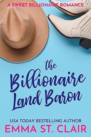 The Billionaire Land Baron by Emma St. Clair
