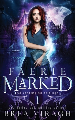 Faerie Marked by Brea Viragh