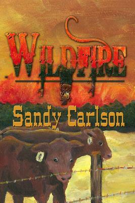 Wildfire by Sandy Carlson