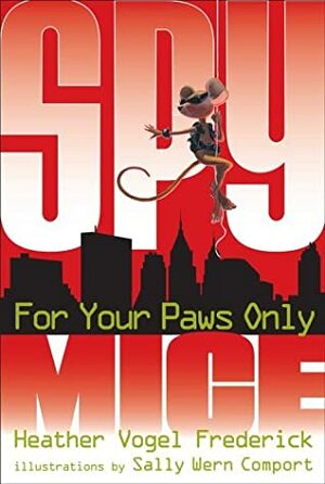 For Your Paws Only by Heather Vogel Frederick, Sally Wern Comport