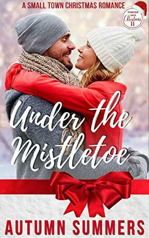 Under The Mistletoe by Autumn Summers