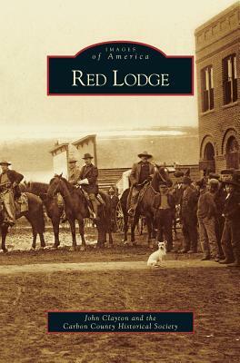 Red Lodge by John Clayton, Carbon County Historical Society