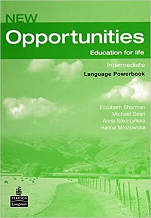 Opportunities: Global Intermediate Language Powerbook Ne by Michael Dean, Anna Sikorzynska