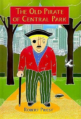 The Old Pirate of Central Park by Robert Priest