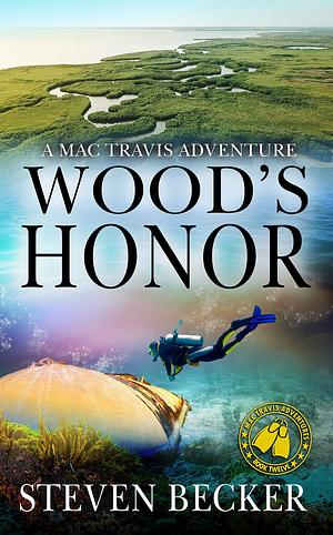 Wood's Honor: Action and Adventure in the Florida Keys by Steven Becker, Steven Becker