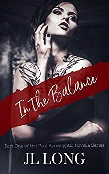 In The Balance by J.L. Long