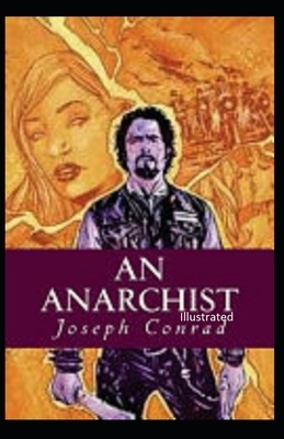 An Anarchist Illustrated by Joseph Conrad