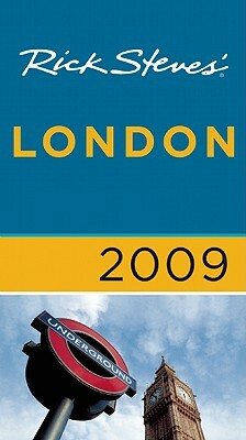 Rick Steves' London 2009 by Gene Openshaw, Rick Steves