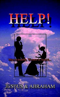 Help!: Men in Trouble, Women in Search... by Justus, Abraham