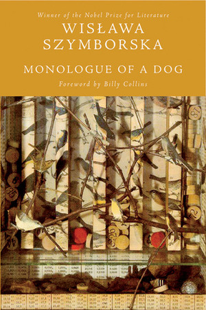 Monologue of a Dog by Wisława Szymborska