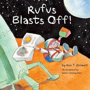 Rufus Blasts Off! by Kim T. Griswell
