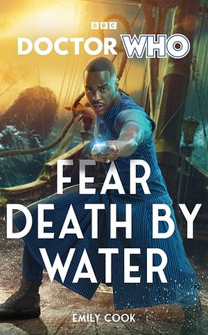 Doctor Who: Fear Death by Water by Emily Cook