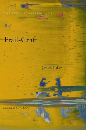 Frail-Craft by Jessica Fisher