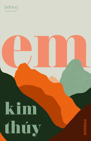 Em by Kim Thúy